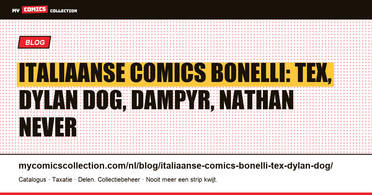 Italiaanse comics Bonelli: Tex, Dylan Dog, Dampyr en Nathan Never — artikelillustratie