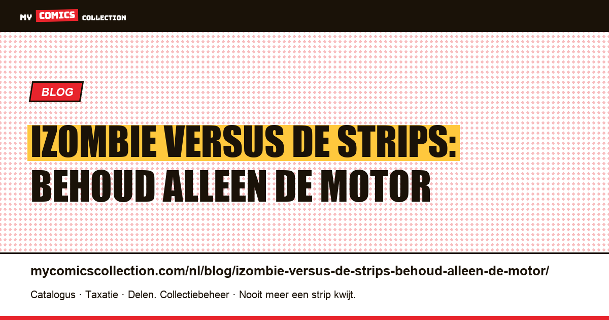 iZombie versus de strips: behoud alleen de motor — artikelillustratie