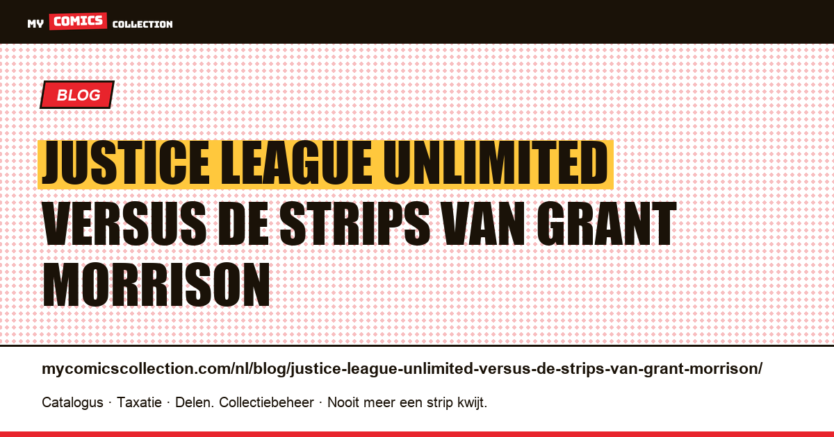 Justice League Unlimited versus de strips van Grant Morrison — artikelillustratie