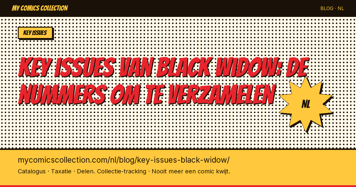 Key issues van Black Widow: de nummers die je absoluut moet verzamelen — artikel illustratie