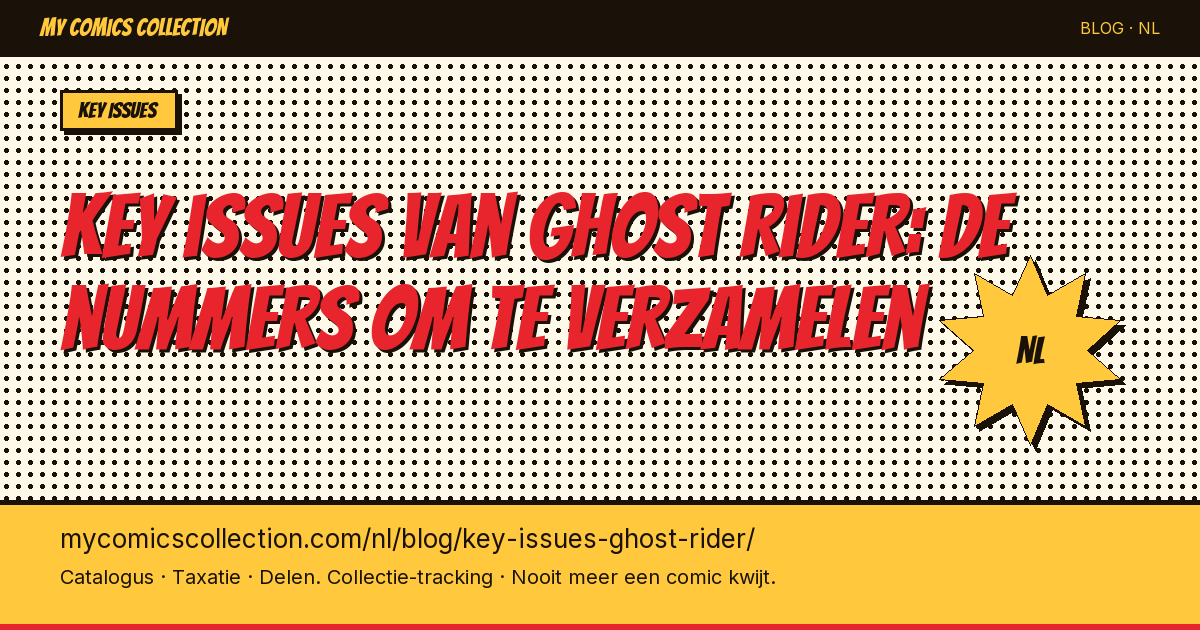 Key issues van Ghost Rider: de nummers die je absoluut moet verzamelen — artikel illustratie