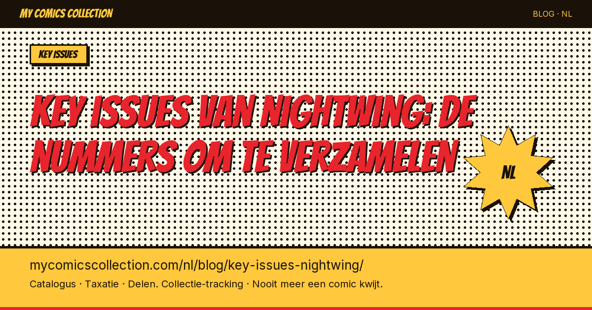 Key issues van Nightwing: de nummers die je absoluut moet verzamelen — artikel illustratie