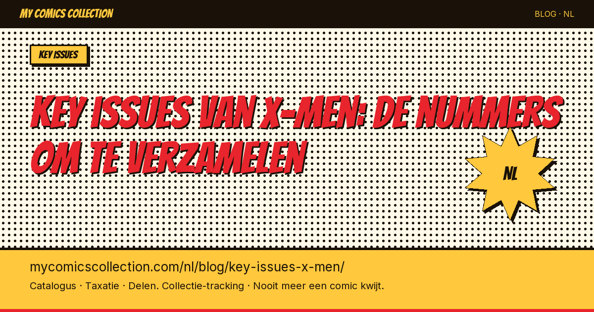 Key issues van X-Men: de nummers die je absoluut moet verzamelen — artikel illustratie
