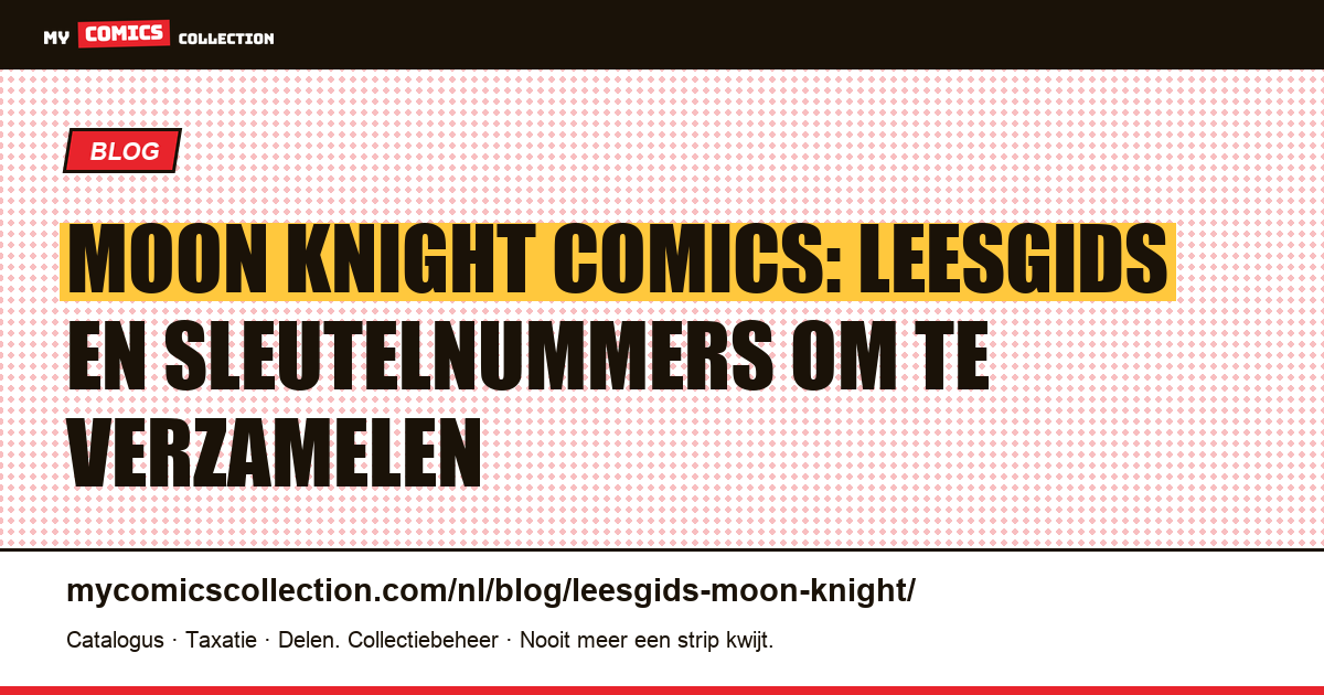 Moon Knight: complete leesgids — waar begin je? — artikelillustratie
