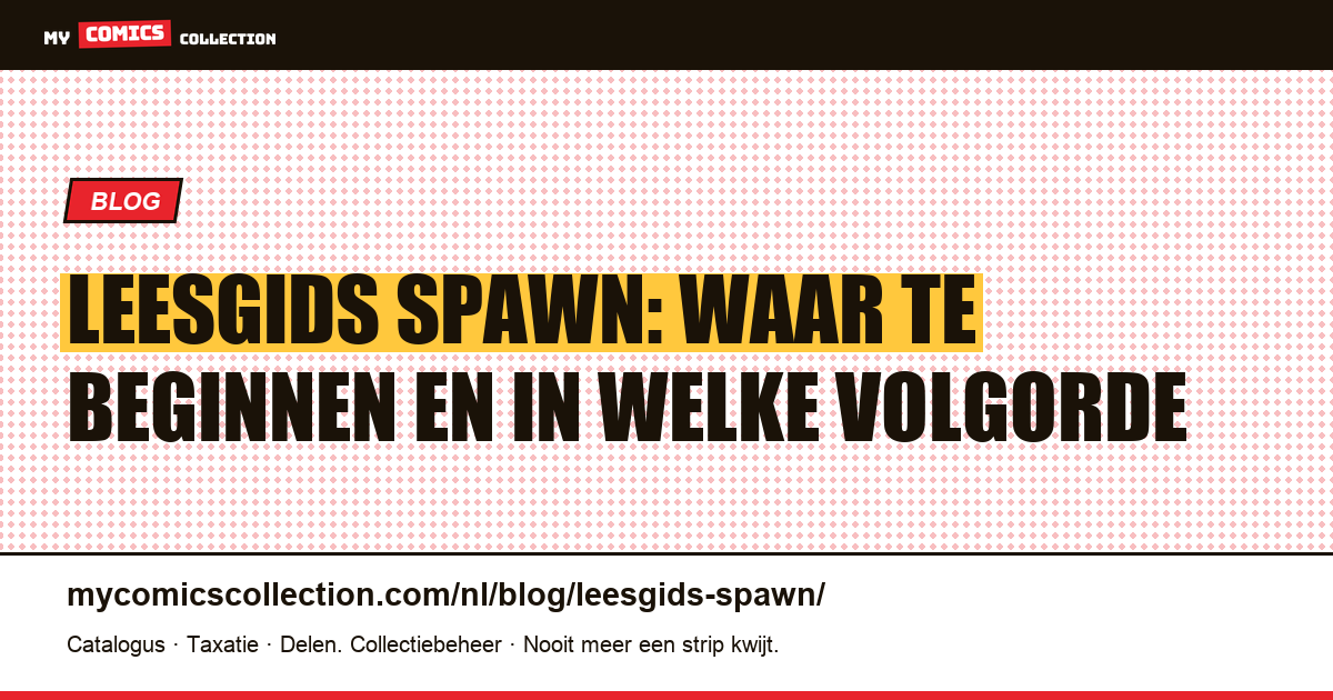Leesgids Spawn: waar te beginnen en in welke volgorde — artikelillustratie