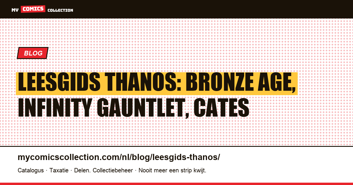 Leesgids Thanos: waar begin je je verzameling? — artikelillustratie