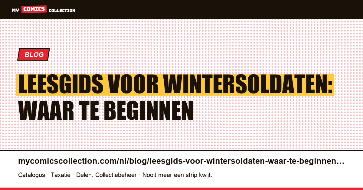 Leesgids voor wintersoldaten: waar te beginnen — artikelillustratie