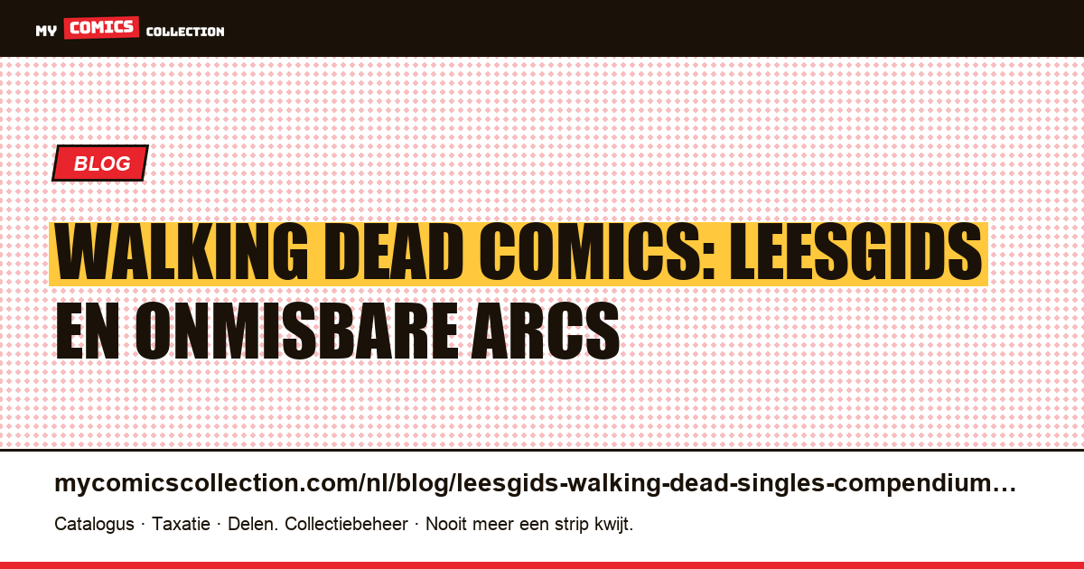 Leesgids The Walking Dead: singles, compendiums en sleutelarcs — artikelillustratie