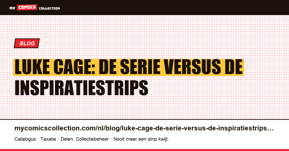 Luke Cage: de serie versus de inspiratiestrips — artikelillustratie