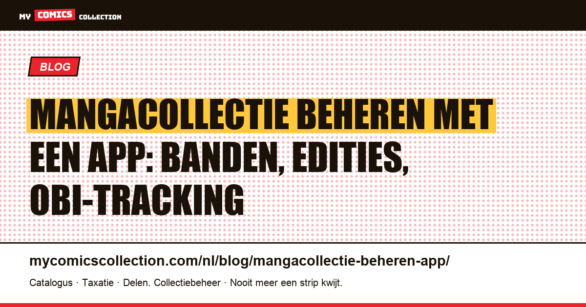 Mangacollectie beheren met een app: banden, edities en waardering — artikelillustratie