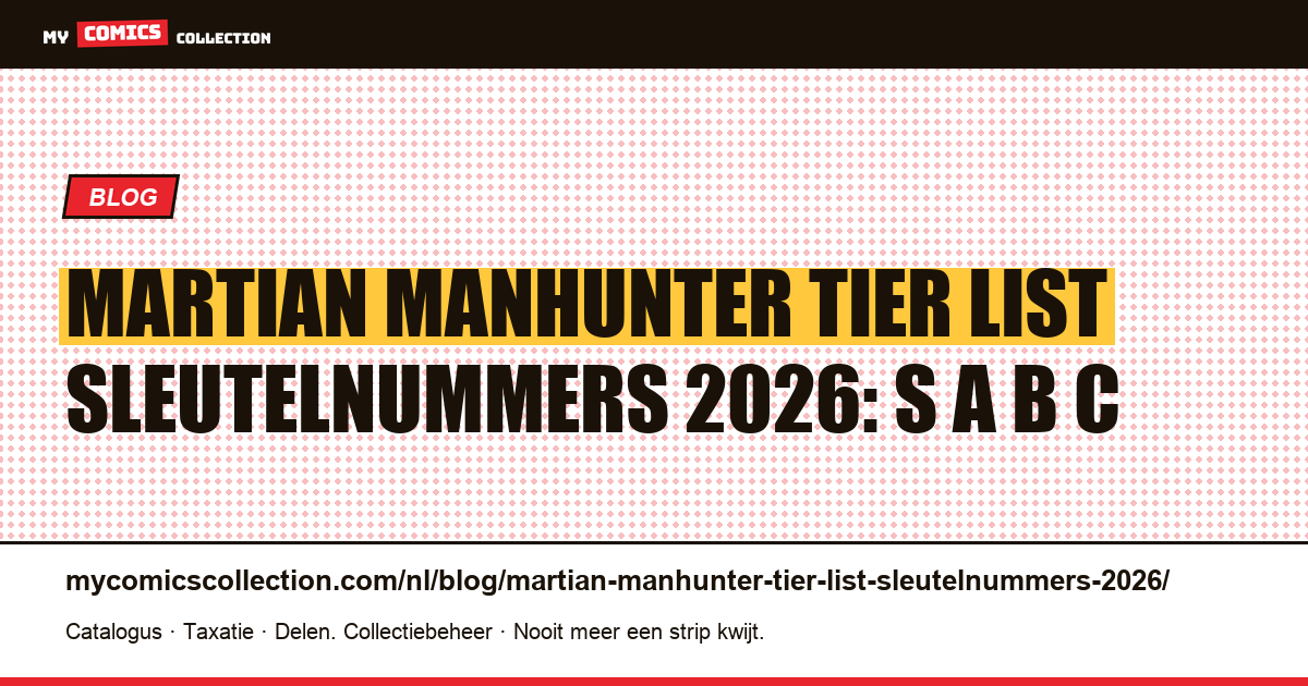 Martian Manhunter tier list sleutelnummers 2026: S A B C — artikelillustratie