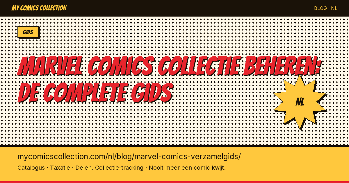 Je Marvel Comics collectie beheren: de complete gids — artikel illustratie
