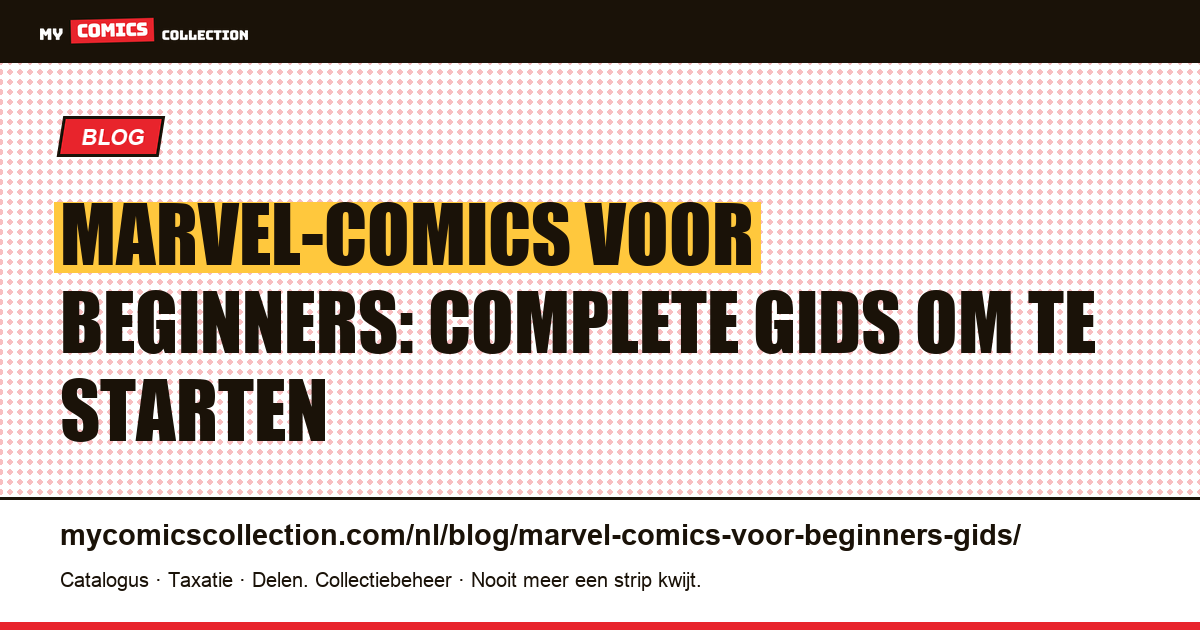 Marvel-comics voor beginners: complete gids om te starten in 2026 — artikelillustratie