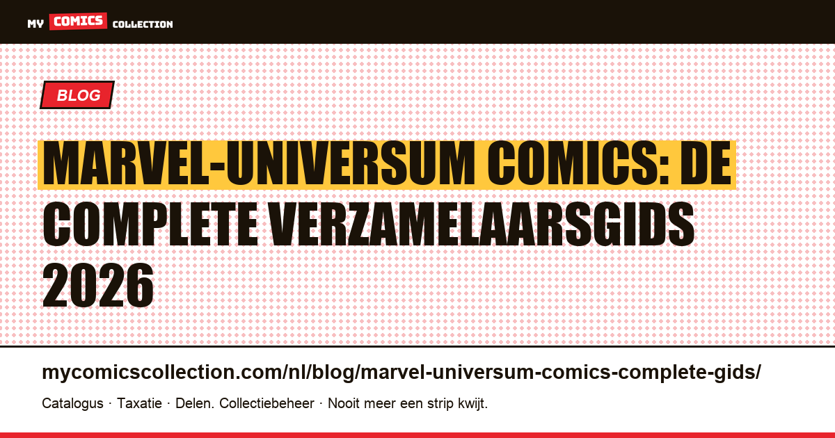 Marvel-universum comics: complete gids voor verzamelaars 2026 — artikelillustratie