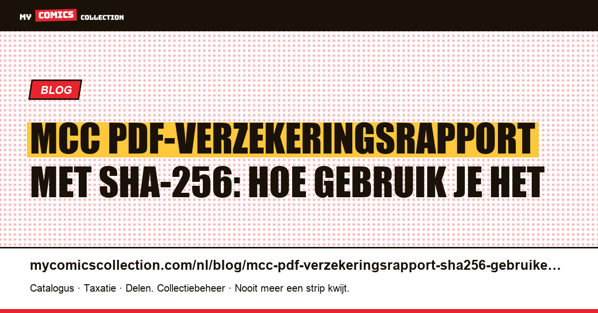 MCC PDF-verzekeringsrapport met SHA-256: hoe gebruik je het — artikelillustratie