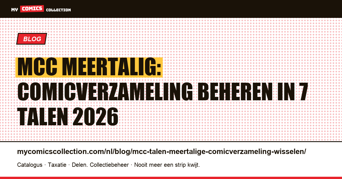 MCC meertalig: comicverzameling beheren in 7 talen 2026 — artikelillustratie