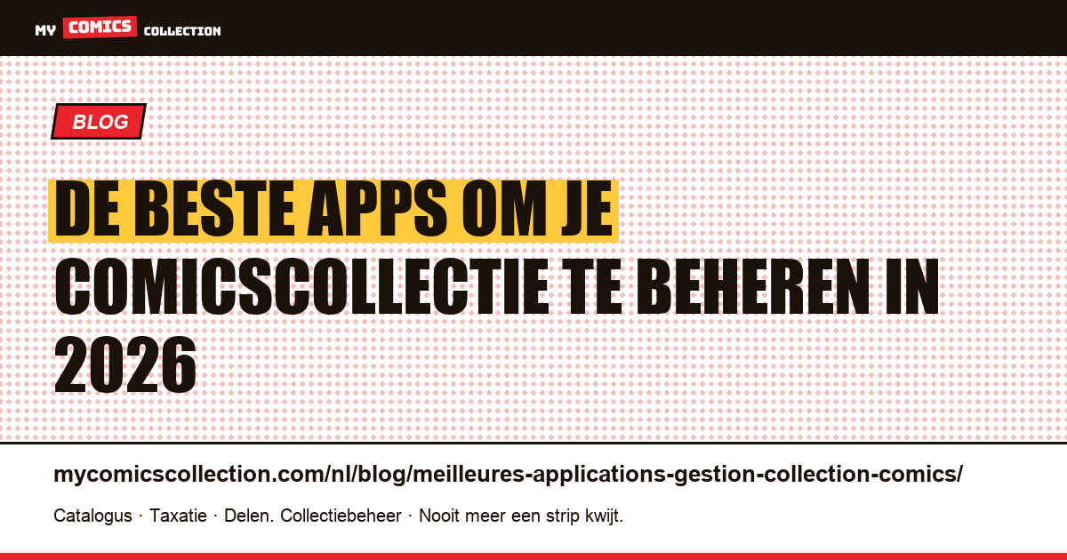 De beste apps om je comicscollectie te beheren in 2026 — artikelillustratie