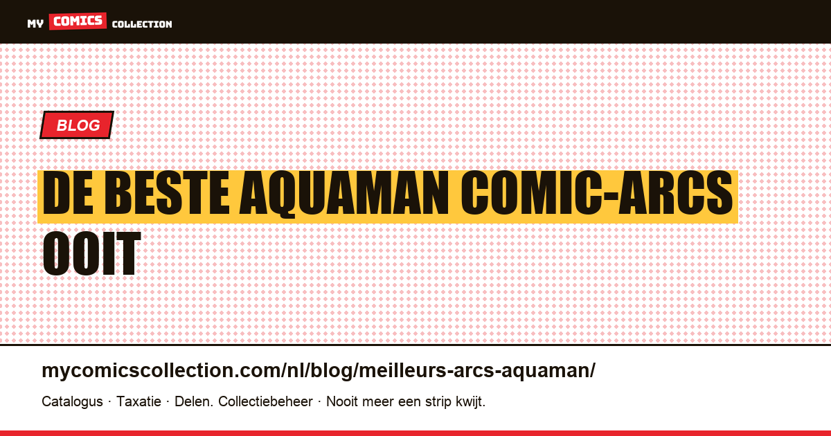 De beste Aquaman comic-arcs — artikelillustratie
