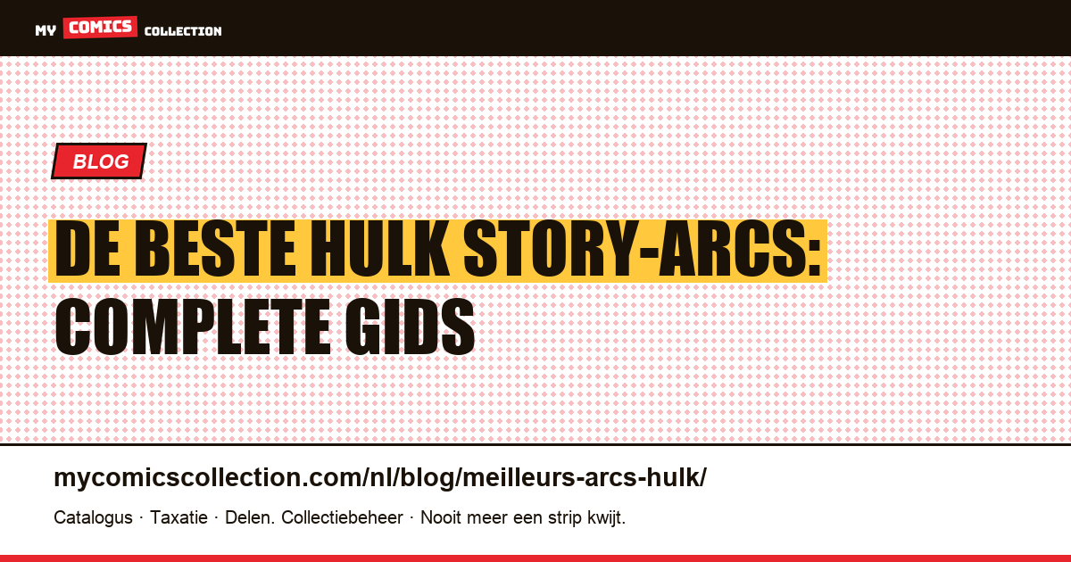 De Beste Hulk Story-arcs — artikelillustratie