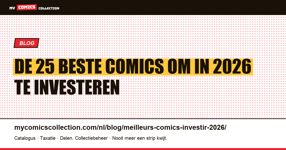 De 25 beste comics om in 2026 te investeren — artikelillustratie