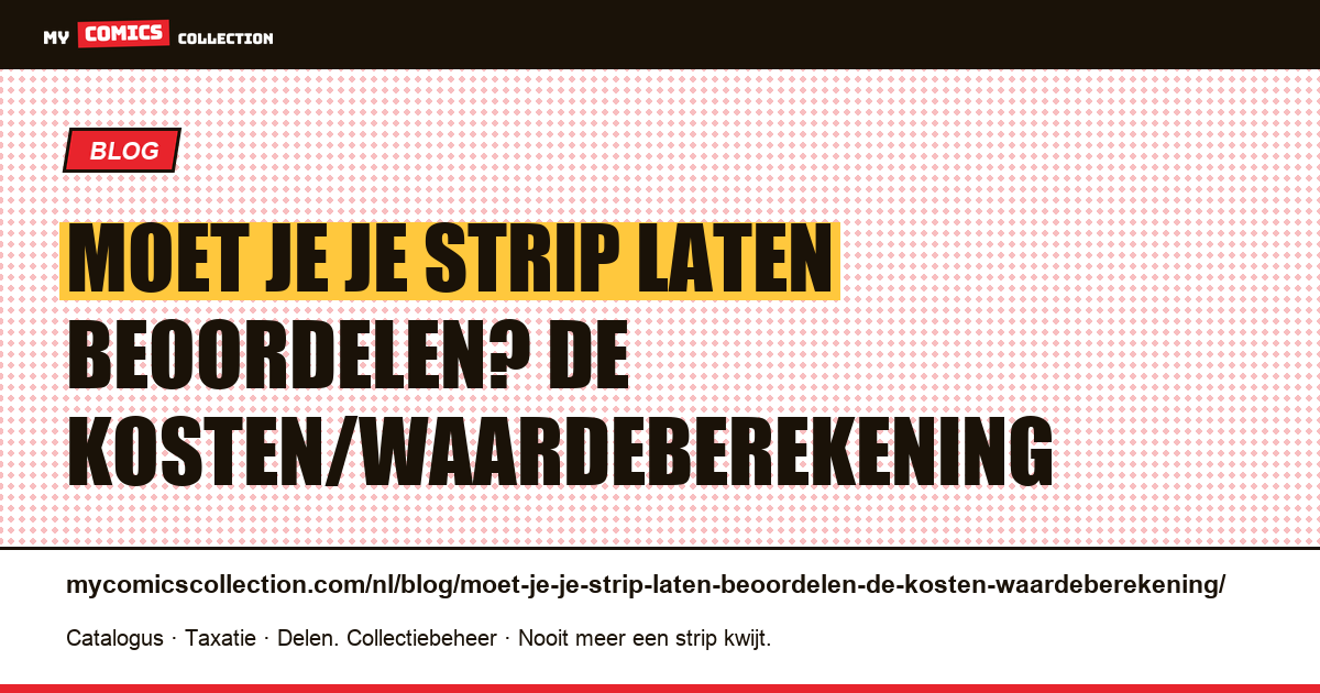 Moet je je strip laten beoordelen? De kosten/waardeberekening — artikelillustratie