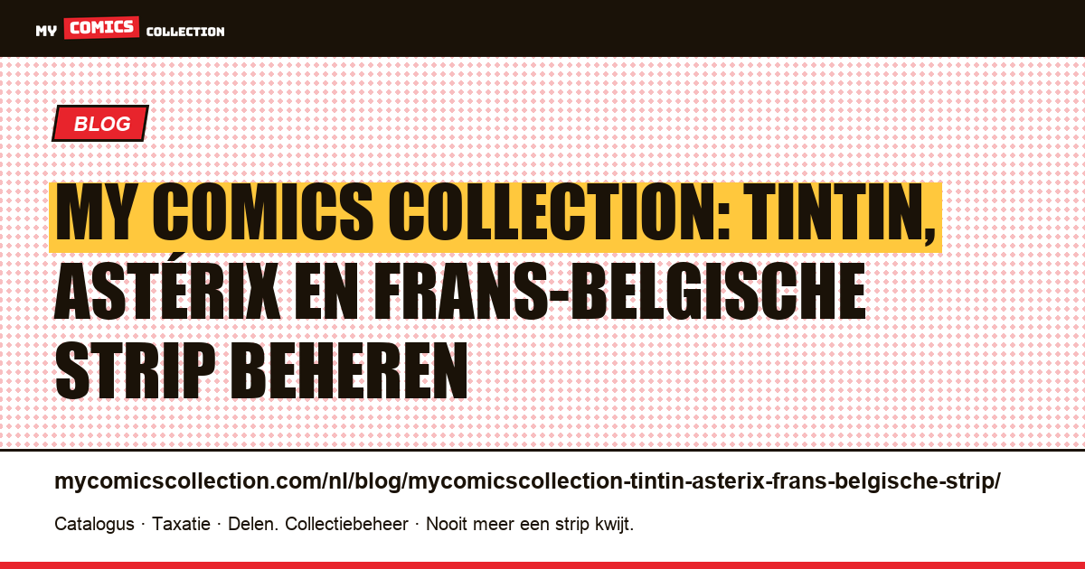 My Comics Collection voor Tintin, Astérix en de Frans-Belgische strip — artikelillustratie