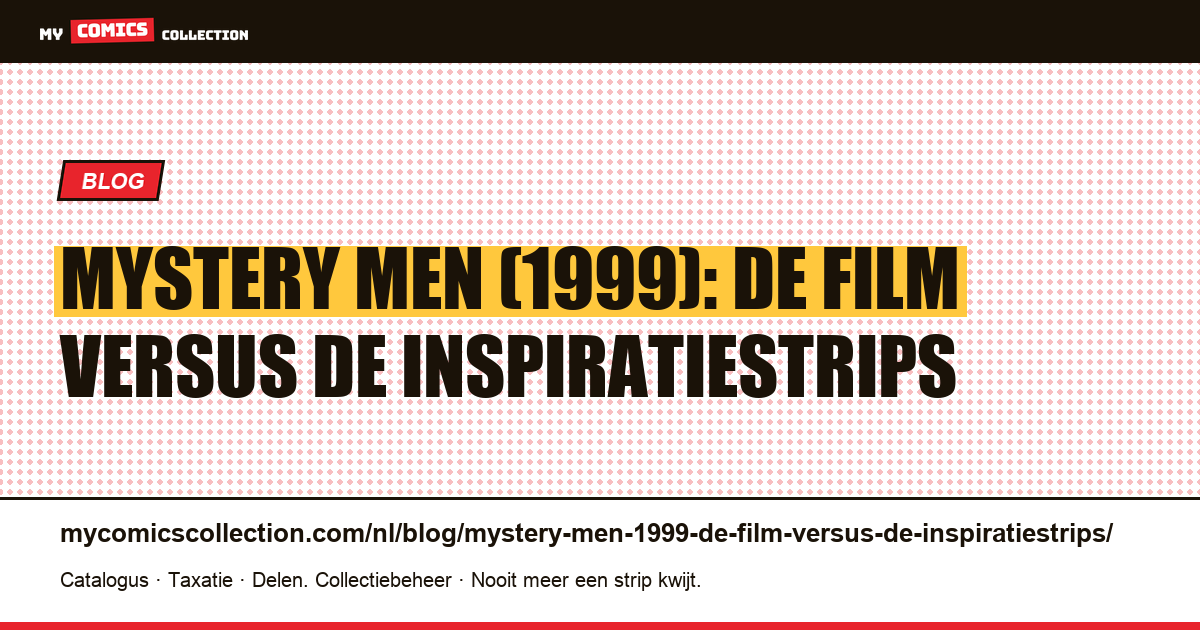 Mystery Men (1999): de film versus de inspiratiestrips — artikelillustratie