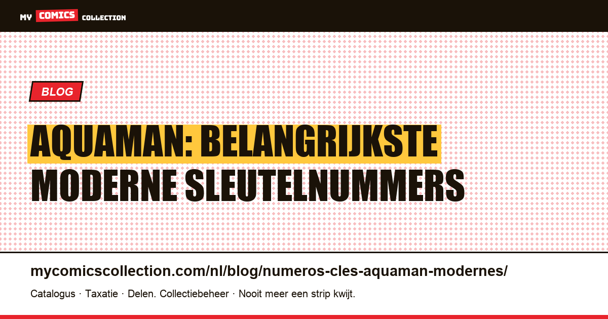 Aquaman: belangrijkste moderne sleutelnummers — artikelillustratie