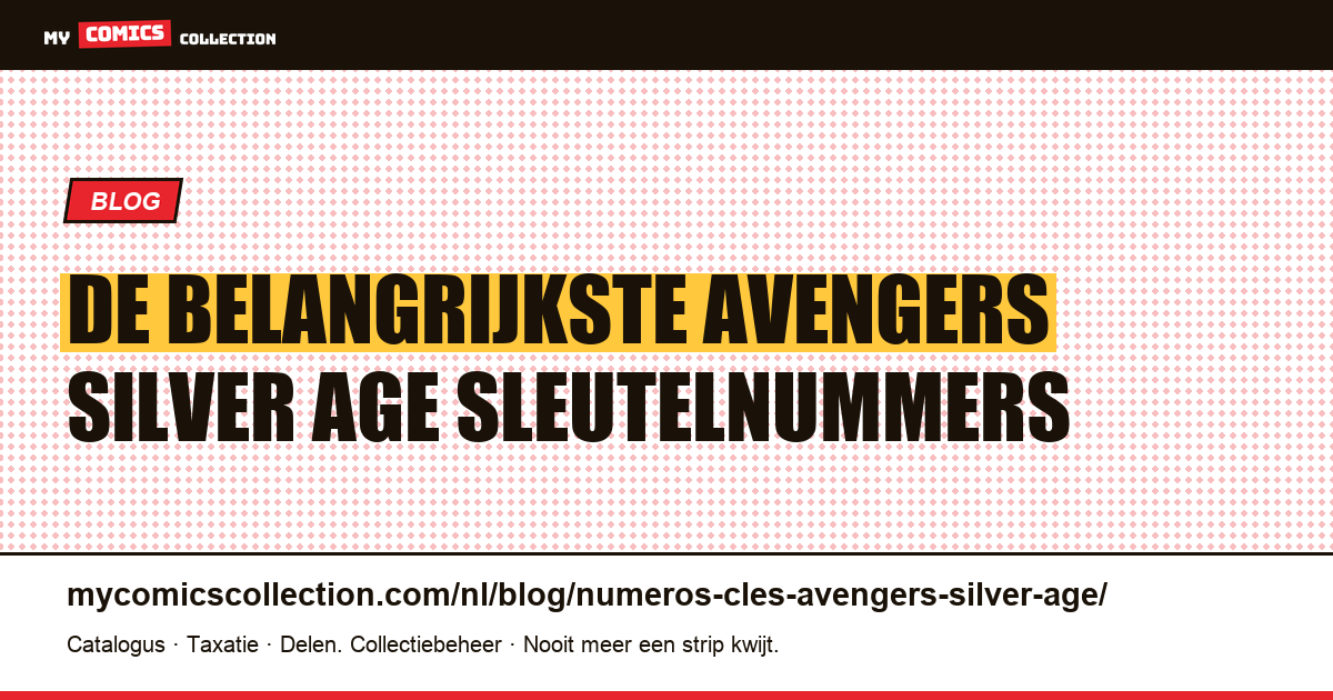 Sleutelnummers van de Avengers Silver Age — artikelillustratie