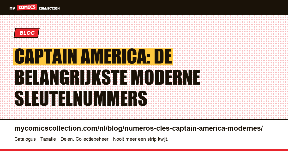 Captain America: sleutelnummers uit het moderne tijdperk — artikelillustratie