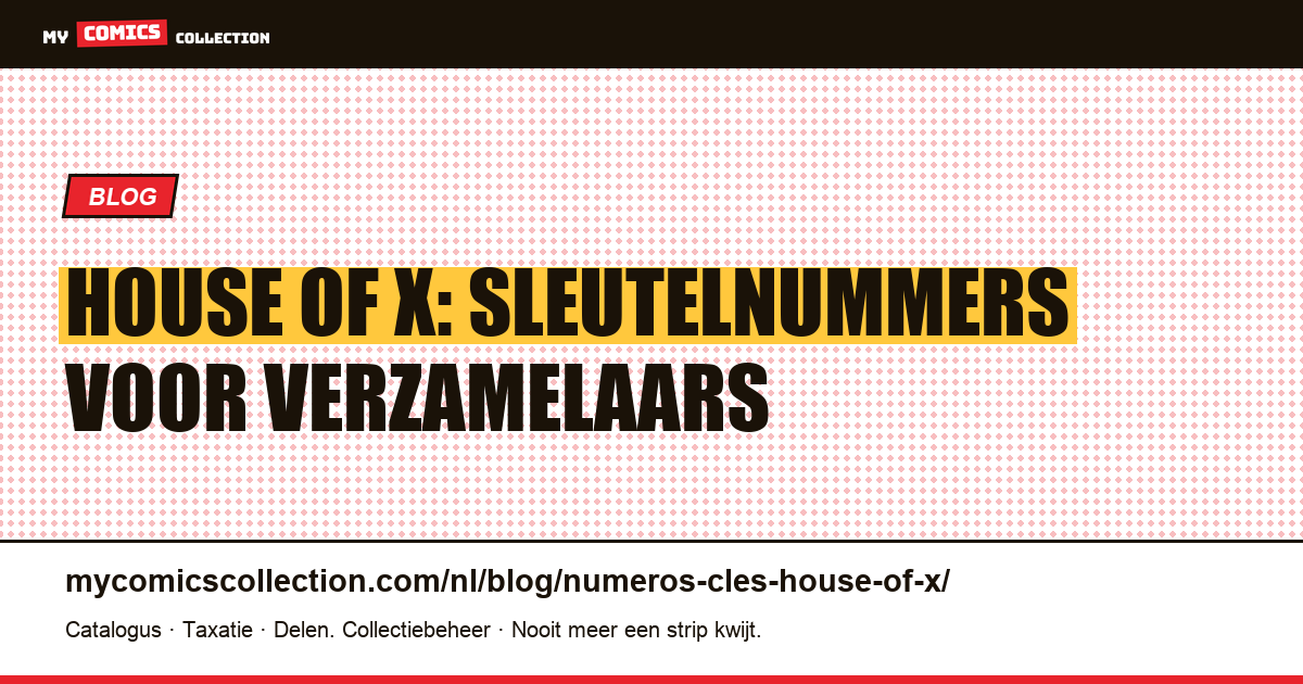 De sleutelnummers van House of X — artikelillustratie