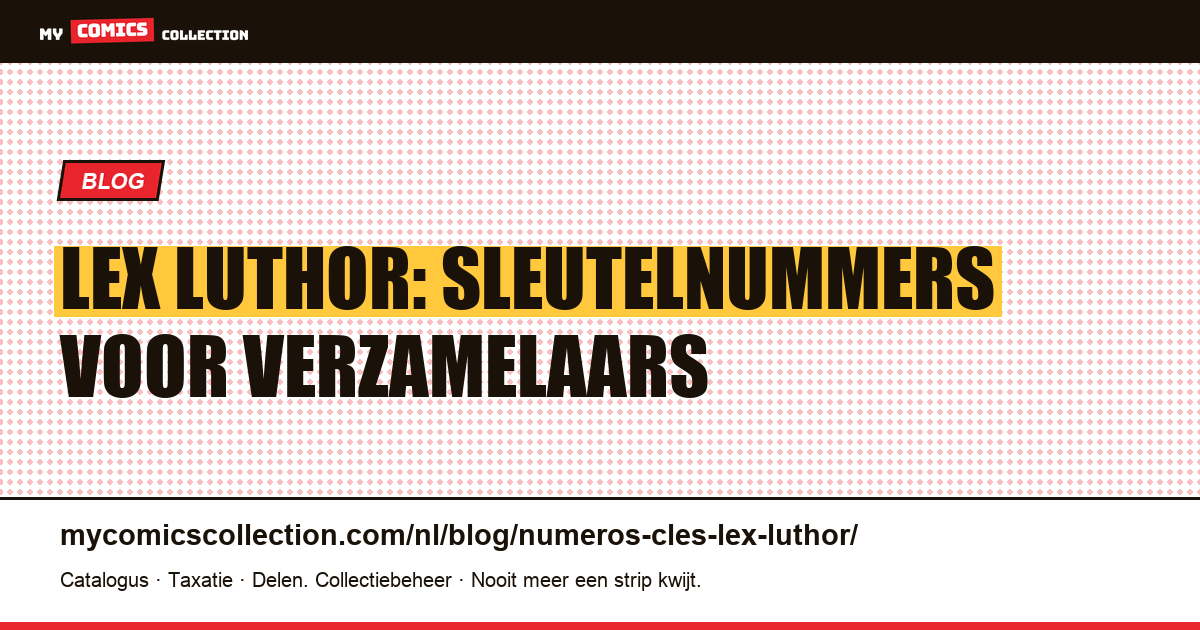 De Sleutelnummers van Lex Luthor — artikelillustratie