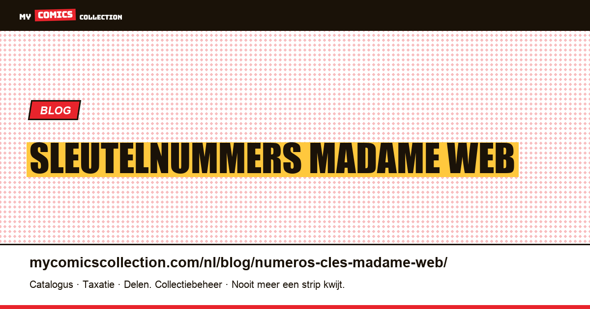 Sleutelnummers Madame Web — artikelillustratie