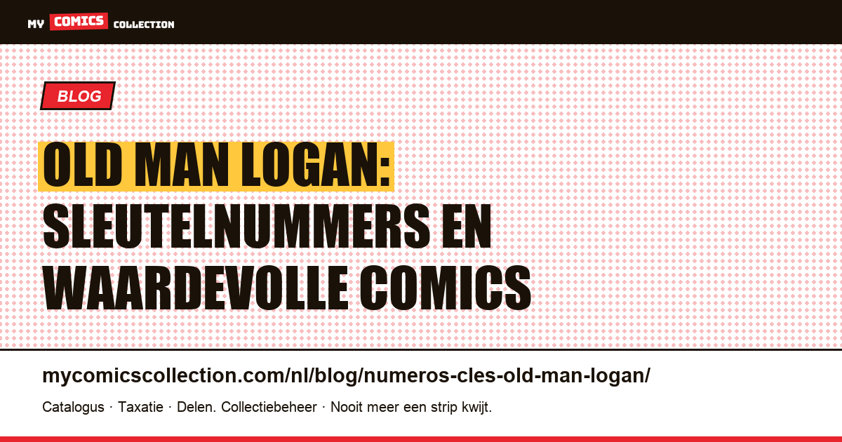 Old Man Logan: de belangrijkste sleutelnummers — artikelillustratie