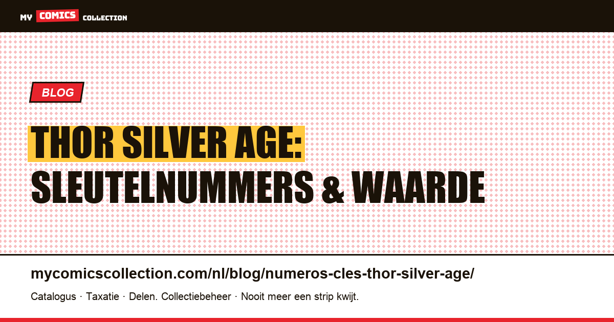 Thor Silver Age: de belangrijkste sleutelnummers — artikelillustratie