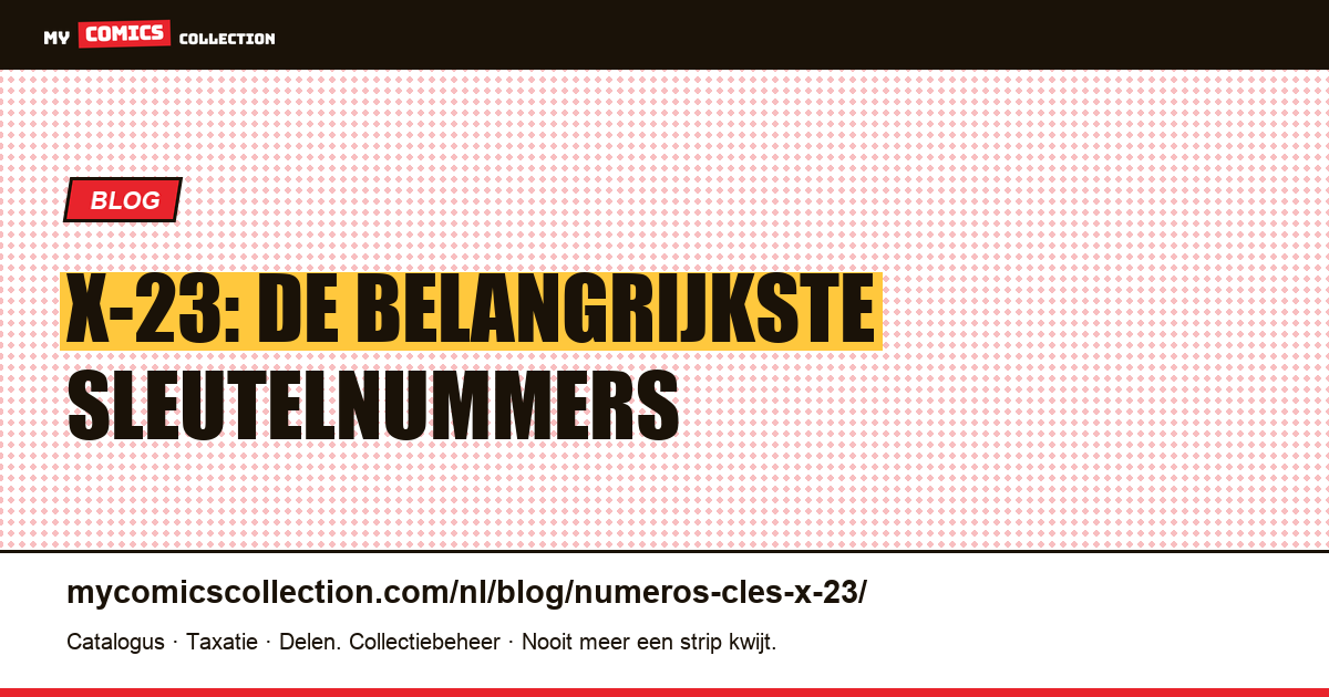 X-23: De Belangrijkste Sleutelnummers — artikelillustratie