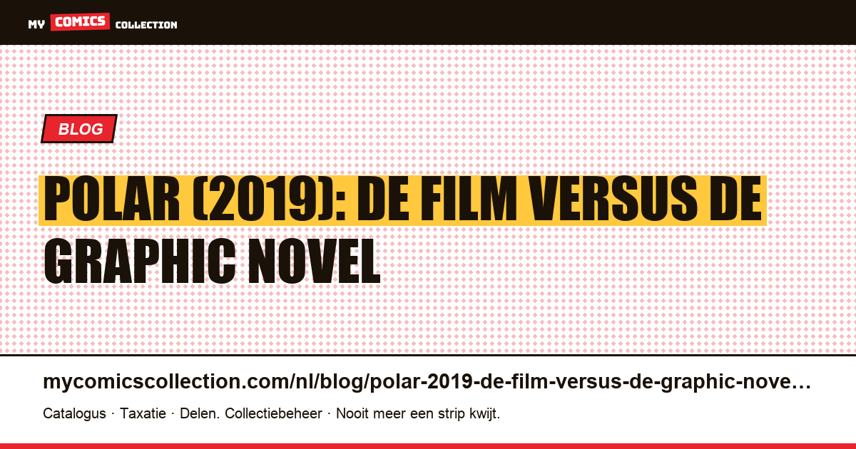 Polar (2019): de film versus de graphic novel — artikelillustratie