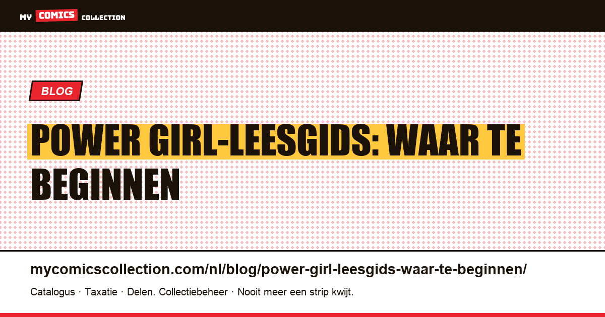Power Girl-leesgids: waar te beginnen — artikelillustratie