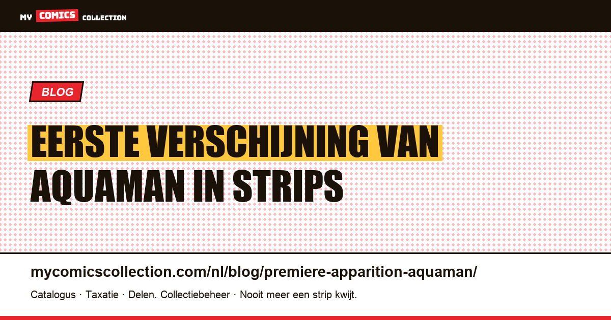 Eerste verschijning van Aquaman in strips — artikelillustratie