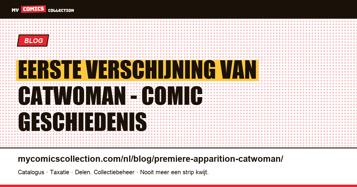 Eerste verschijning van Catwoman — artikelillustratie
