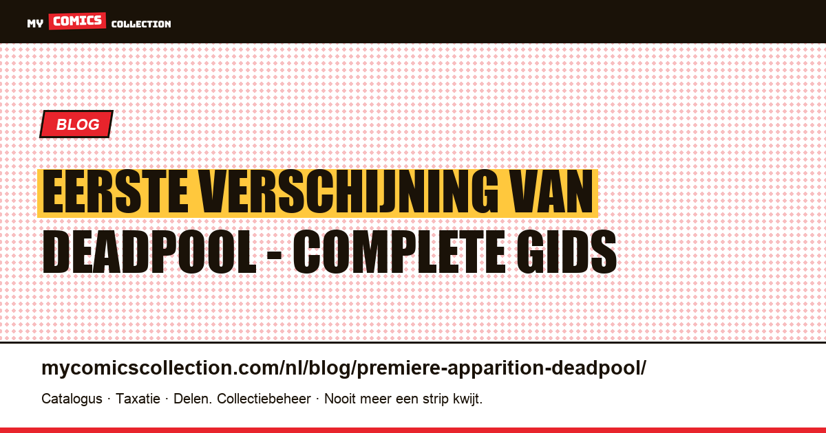 Eerste Verschijning van Deadpool — artikelillustratie
