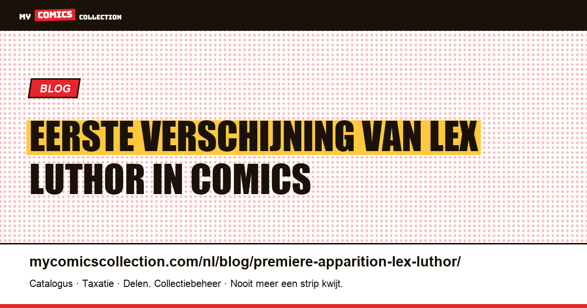 De eerste verschijning van Lex Luthor — artikelillustratie