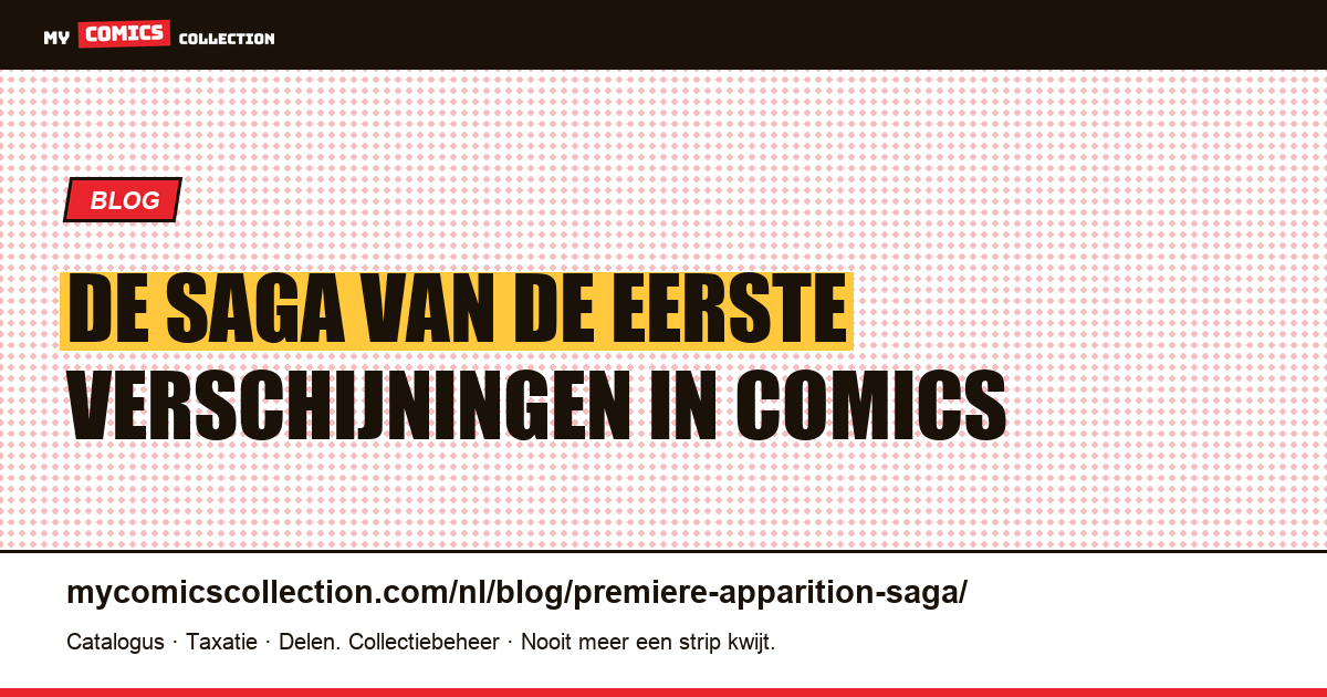 De Saga van de Eerste Verschijningen in Comics — artikelillustratie