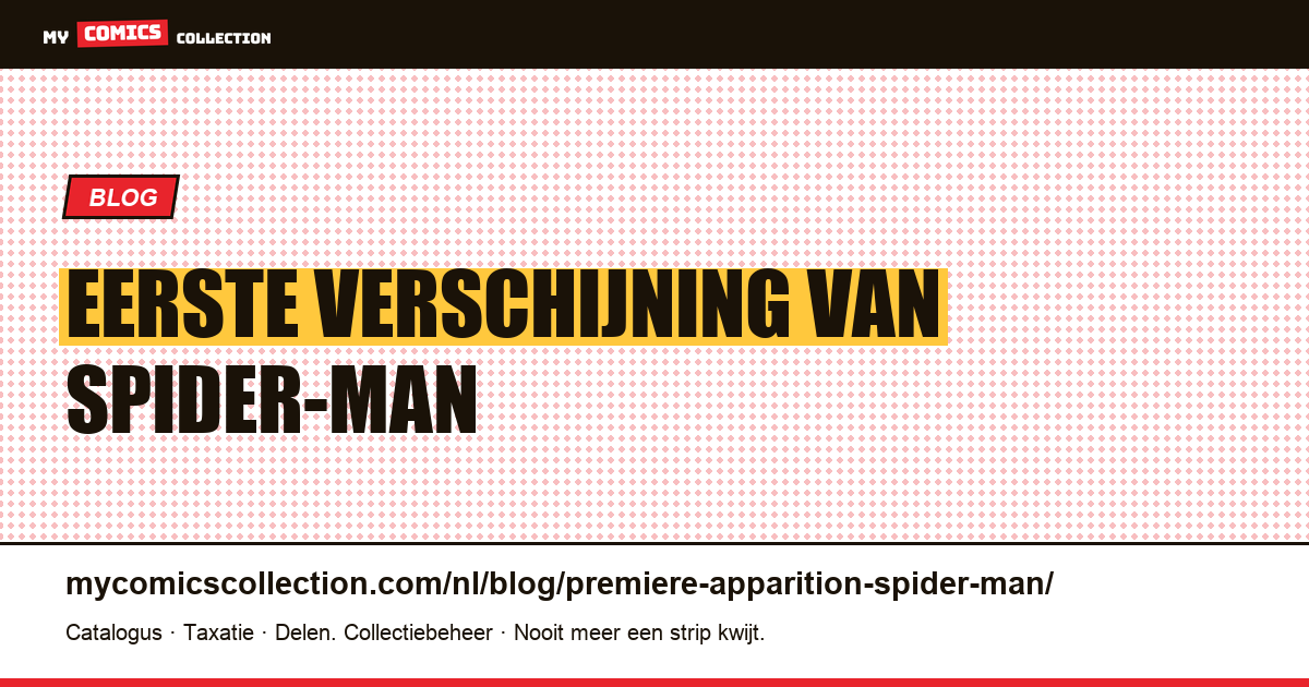 Eerste verschijning van Spider-Man — artikelillustratie