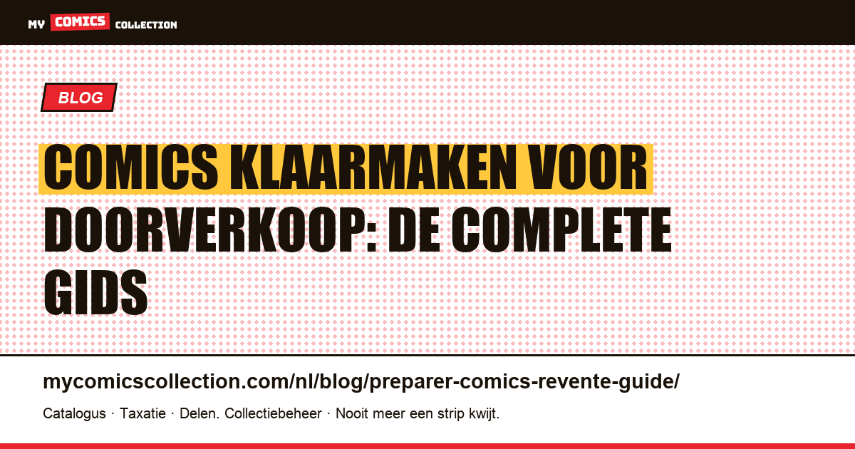 Comics klaarmaken voor doorverkoop: de complete gids — artikelillustratie