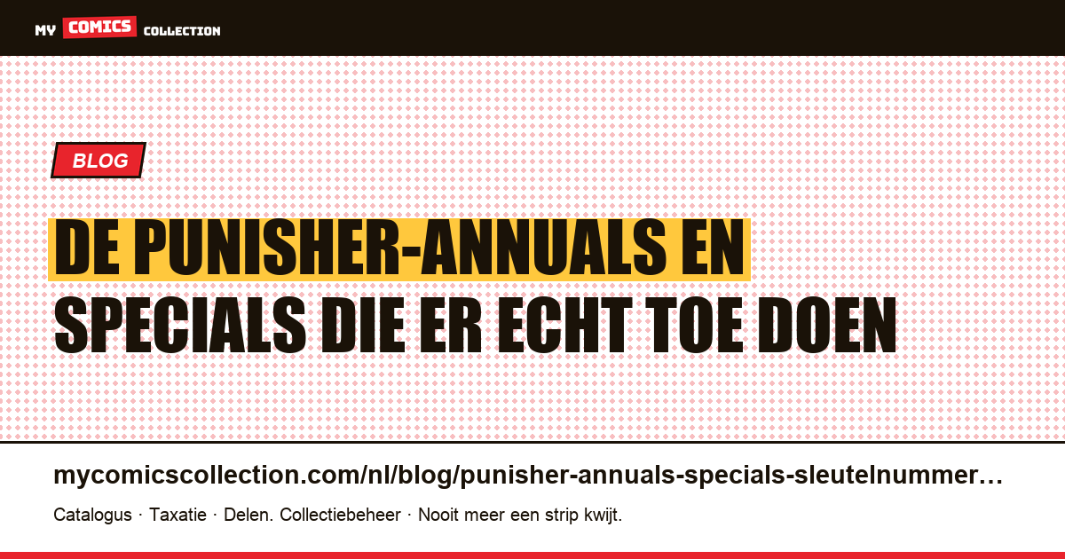 The Punisher: de belangrijkste annuals en specials om te kennen — artikelillustratie