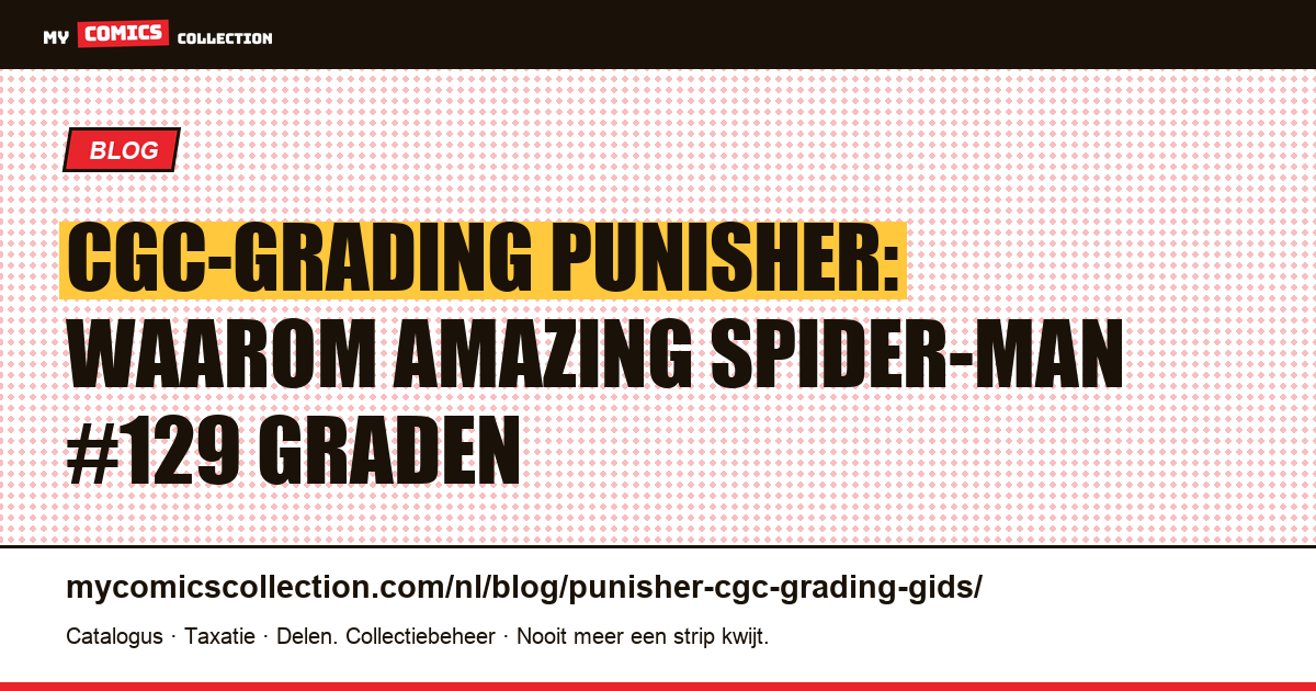 CGC-gradinggids voor Punisher: moet je Amazing Spider-Man #129 laten graden? — artikelillustratie