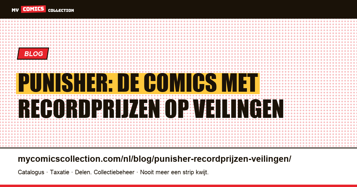 Punisher: de recordprijzen op veilingen — artikelillustratie