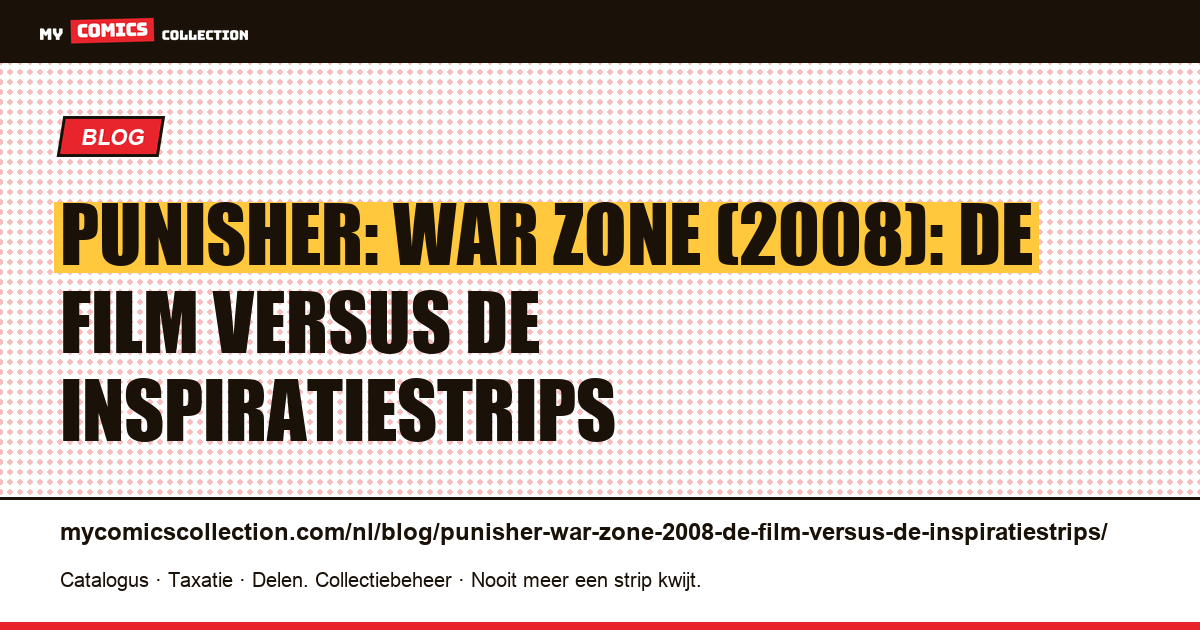 Punisher: War Zone (2008): de film versus de inspiratiestrips — artikelillustratie
