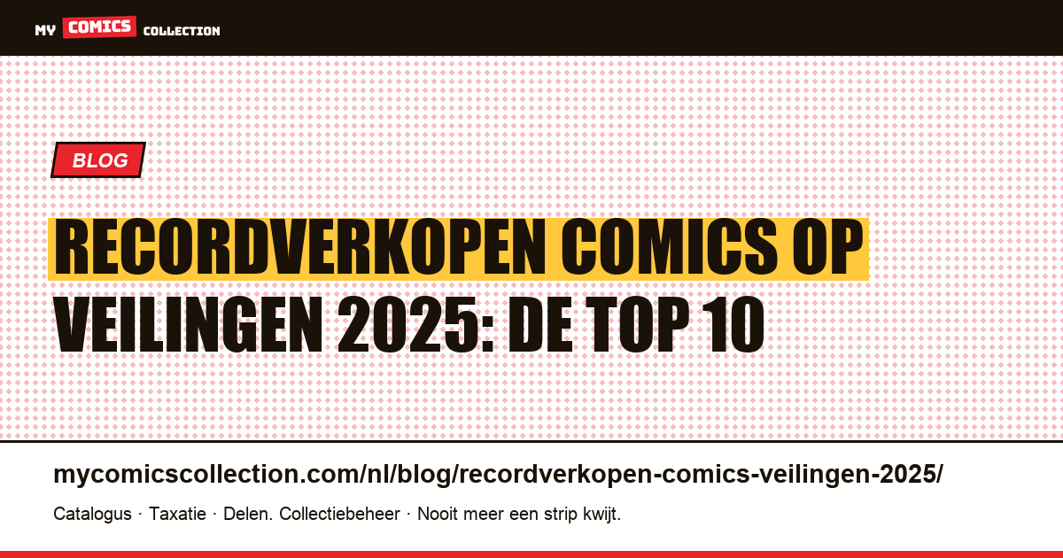 Recordverkopen van comics op veilingen in 2025 — artikelillustratie